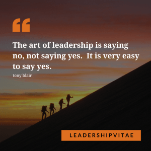 Leadership Inspiration - Learn How to Say No - Leadership VITAE