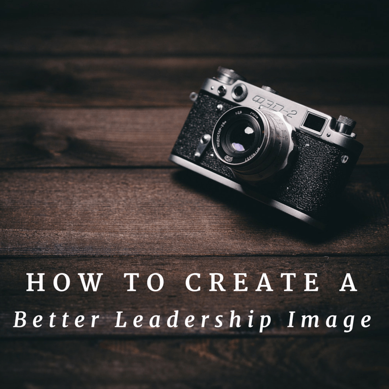 Create a better leadership image