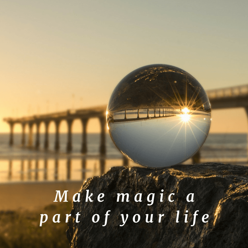 Make magic a part of your life