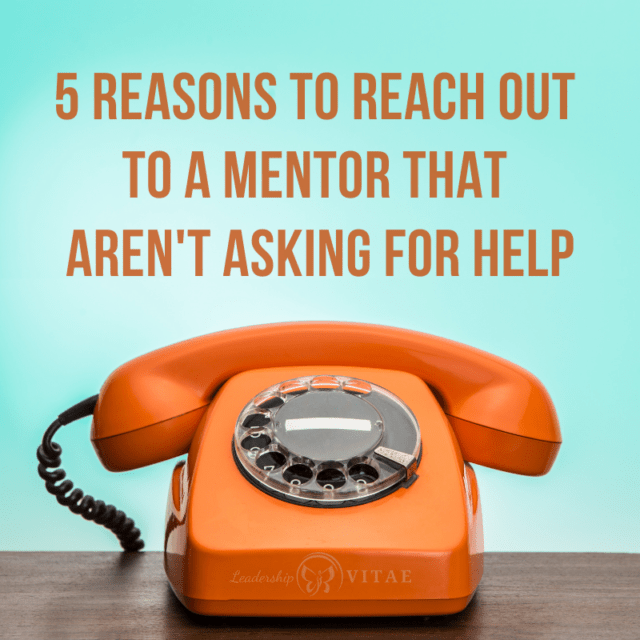 5-reasons-to-reach-out-to-a-mentor-that-aren-t-asking-for-help