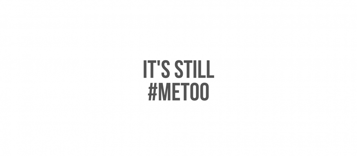 It_s been two years and it_s still #metoo